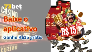 Baixe o App 73Bet e Ganhe R$15 Grátis - Oferta Exclusiva