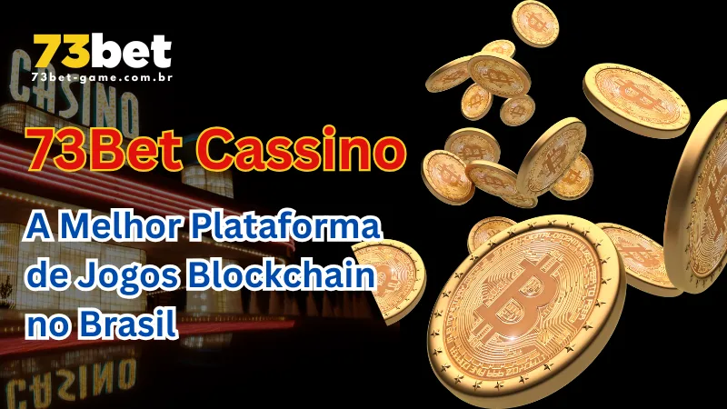 73Bet - A Melhor Plataforma de Jogos Blockchain no Brasil 1 73Bet – A Melhor Plataforma de Jogos Blockchain no Brasil
