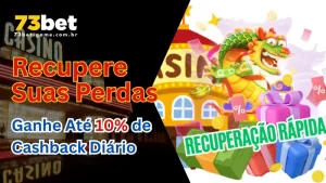 Ganhe Cashback Diário de Até 10% no 73Bet e Recupere Suas Perdas!