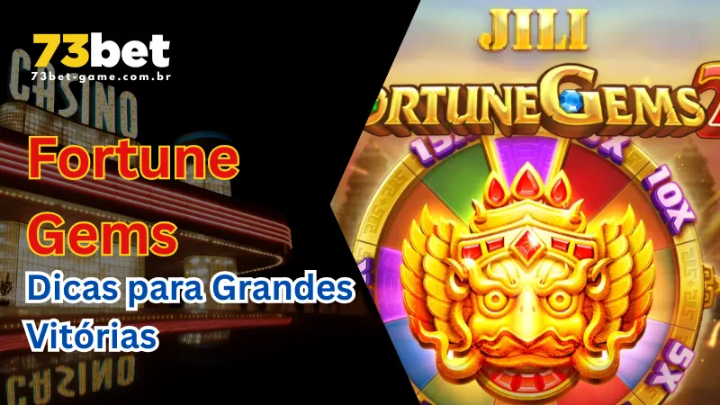 Guia para Jogar Fortune Gems na 73Bet: RTP 96,5% Dicas para Grandes Vitórias 1 Guia para Jogar Fortune Gems na 73Bet: Dicas para Grandes Vitórias
