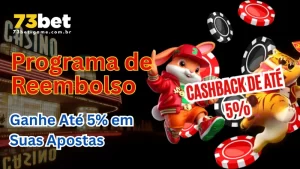 Programa de Reembolso 73Bet - Ganhe Até 5% em Suas Apostas