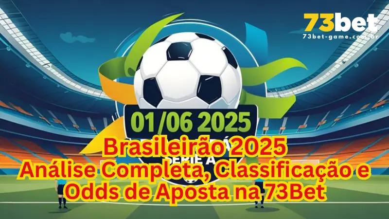 Campeonato Brasileiro Série A 2025: Times, Classificação e Previsões de Apostas 1 Campeonato Brasileiro Série A 2025