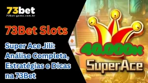 Análise Completa de Super Ace Jili