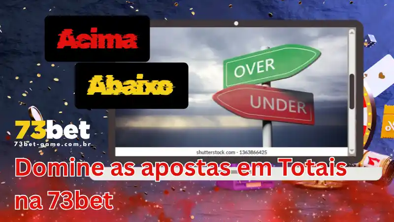 Apostas Acima/Abaixo (Over/Under): O Guia Definitivo da 73bet 1 Domine as apostas em Totais na 73bet